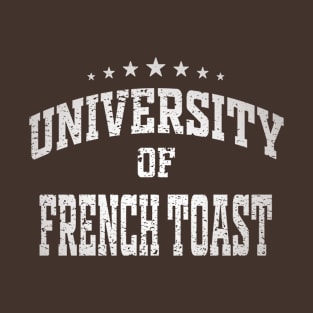 University of French Toast T-Shirt
