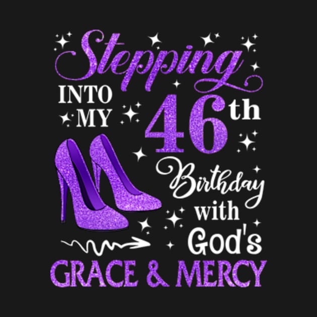 Stepping Into My 46th Birthday With God's Grace & Mercy Bday by MaxACarter