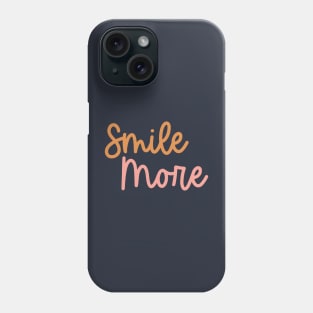 Smiles more Phone Case
