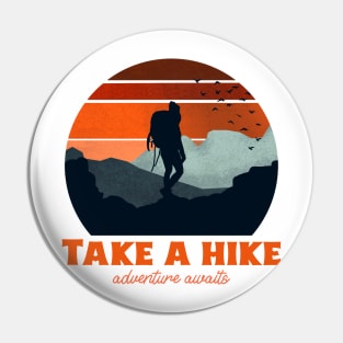 Take a hike retro Pin