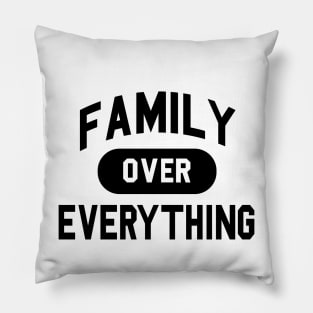 Family Over Everything Pillow