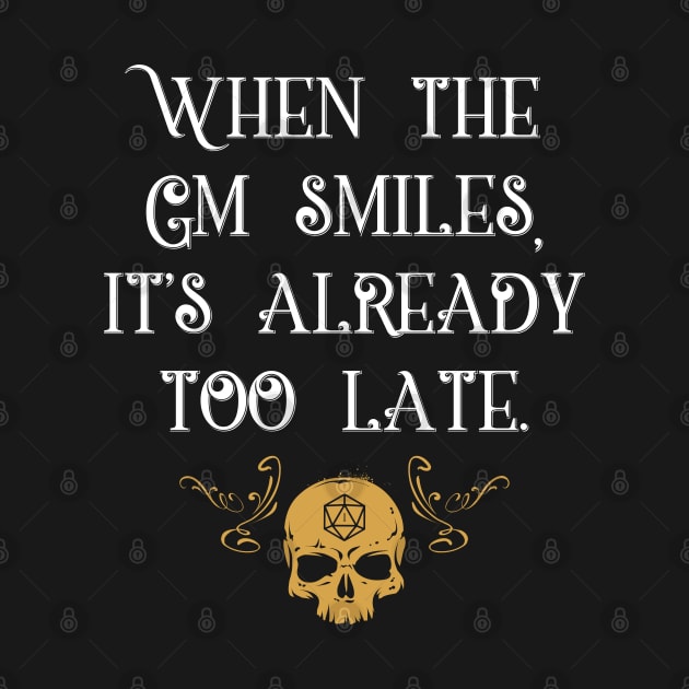 When The GM Smiles It's Already Too Late Tabletop RPG by pixeptional