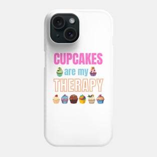 Cupcakes are my therapy Phone Case