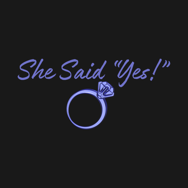 Celebratory "She Said Yes" Tee - Cute Engagement Reveal Shirt - Memorable Fiancé Engagement Gift Idea, Perfect Gift for Newly Engaged Couple by TeeGeek Boutique