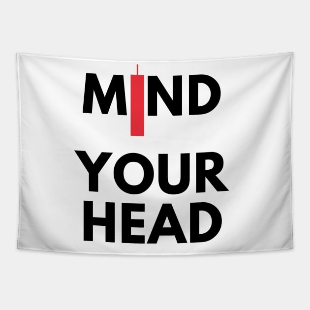 Mind Your Head (artwork 3 Black) Tapestry by Trader Shirts