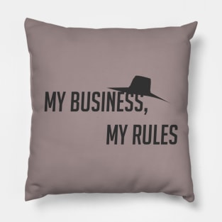 My business, my rules Pillow