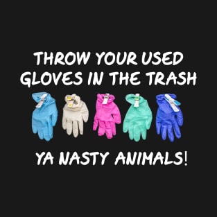 Used Gloves EWW! T-Shirt