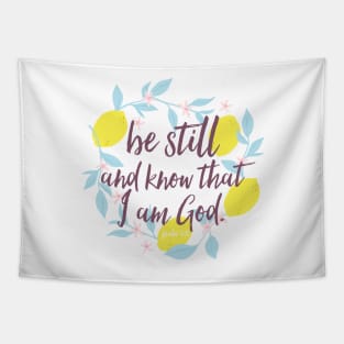 Be Still And Know That I Am God Tapestry