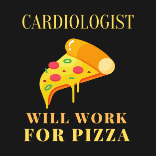 Pizza cardiologist T-Shirt