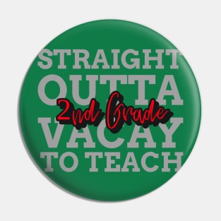 STRAIGHT OUTTA VACAYTO TEACH SECOND GRADE Pin