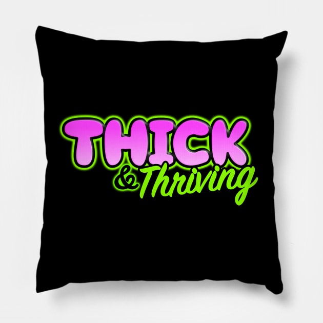 Thick & Thriving Pillow by BoonieDunes