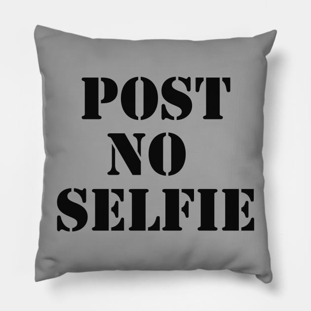 Post no selfie Pillow by wamtees