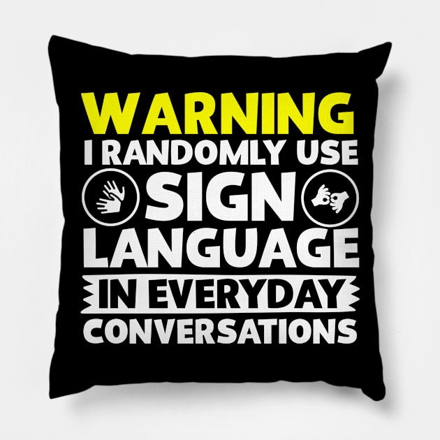 warning signs Pillow by CurlyDesigns