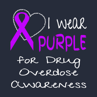 I Wear Purple For Drug Overdose Awareness Ribbon design T-Shirt