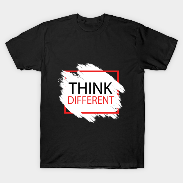 think different - Entrepreneur - T-Shirt | TeePublic