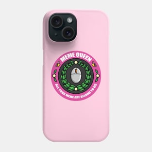 Meme Queen Badge Phone Case