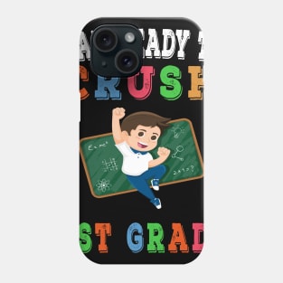 I am Ready to crush 1st Grade T-Shirt - Back to school Phone Case