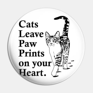 Cats Leave Paw Prints on your Heart Pin