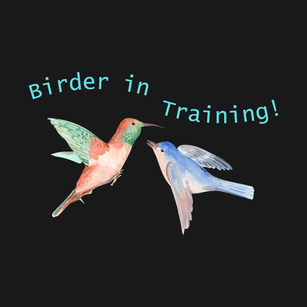 Birder in Training - Watercolour Birds by DIYitCREATEit