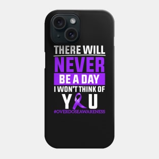 There will never be a day I Won't think of you Phone Case