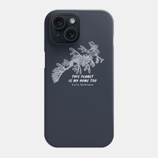 Leafy Seadragon - This Planet Is My Home Too - navy blue Phone Case