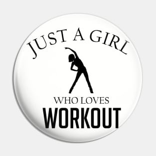 Just a girl who loves Workout Pin