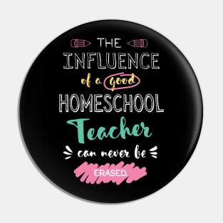 Homeschool Teacher Appreciation Gifts - The influence can never be erased Pin