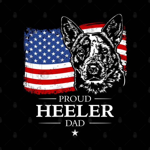 Proud Blue Heeler Dad American Flag by wilsigns