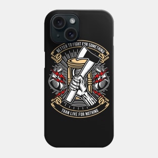 Fight For Something Phone Case