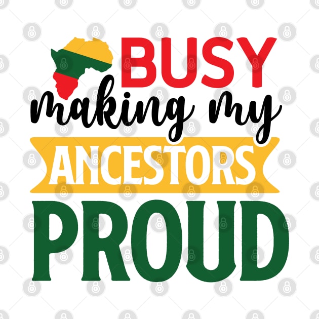 Busy making my ancestors proud by Work Memes