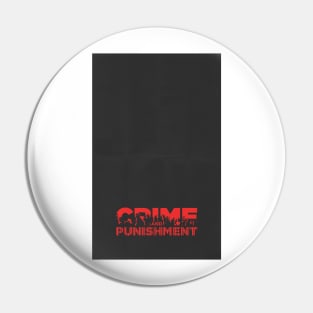 Crime and Punishment Pin