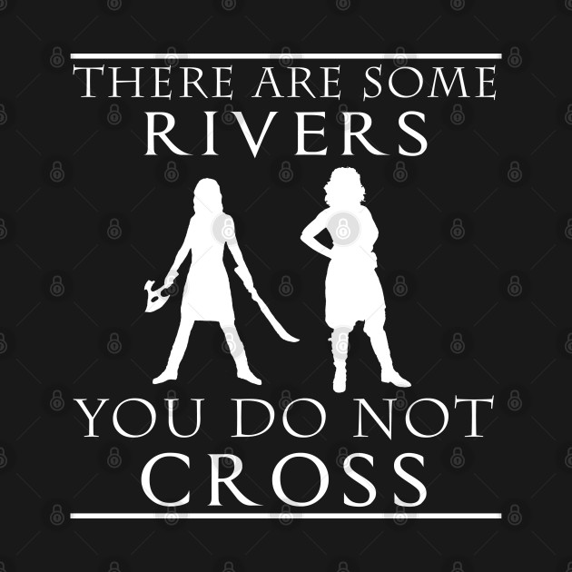 There are some Rivers you do not CROSS - Doctor Who - T-Shirt