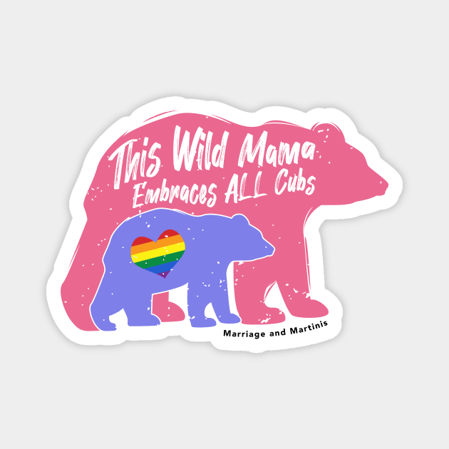 Wild Mama Pride Tee Magnet by Marriage and Martinis