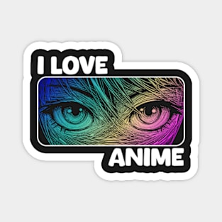 I Love Anime Magnet