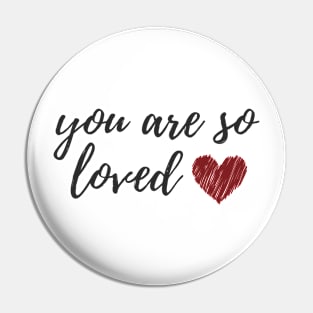 So Loved Pin