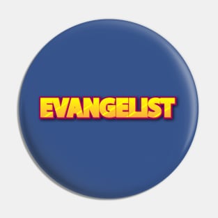 Evangelist yellow font Pin