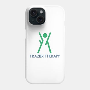 FRAZIER THERAPY Phone Case