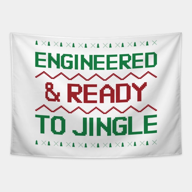 Engineered & Ready to Jingle ! Tapestry by ForEngineer