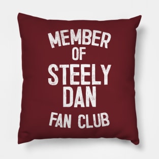 Steely Dan /// Retro Fan Club Typography Design Pillow