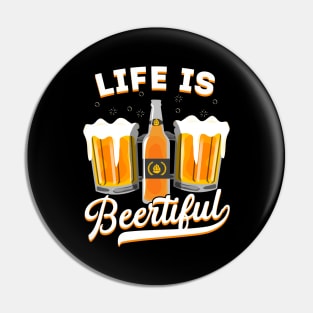 Life Is Beertiful Beer Lover Gift Pin