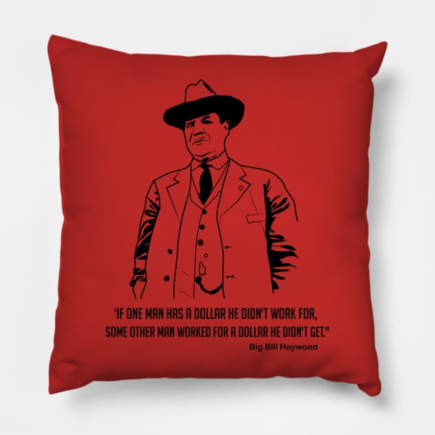 Big Bill Quote Pillow by Voices of Labor