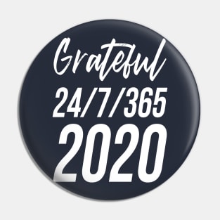 Grateful | 24/7/365 | 2020 Pin