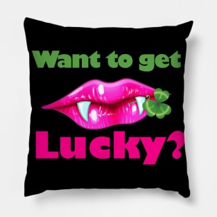 Want to Get Lucky Vampire Clover St Patrick's Day Pillow