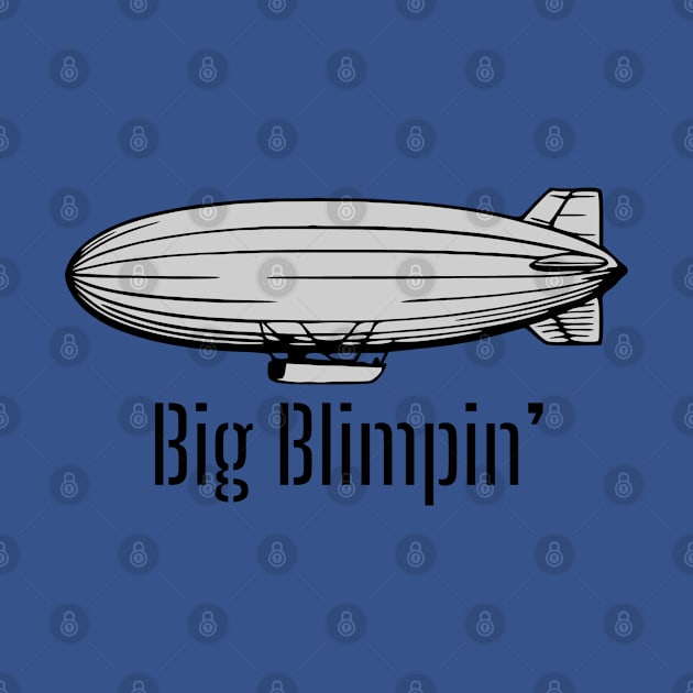 Big Blimpin' by KayBee Gift Shop