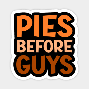 Pies Before Guys Magnet