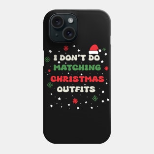 I Don't Do Matching Christmas Outfits Couples Matching Phone Case