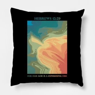 Consuming Fire  / Hebrews 12:29 Pillow