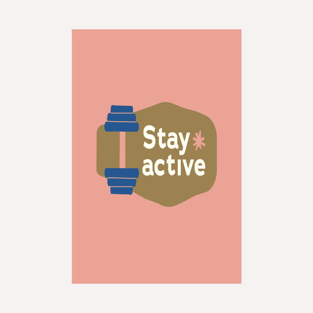 Stay Active: The way of life by Healthyfoodfitness