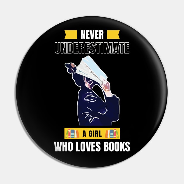 Never Underestimate A Girl Who Loves Books Pin by ardp13