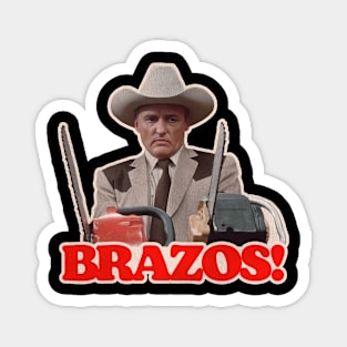 BRAZOS! Magnet